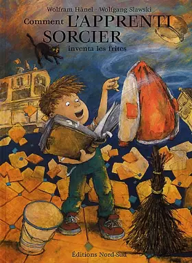 Couverture du produit · Comment l'apprenti sorcier inventa les frites