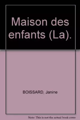Couverture du produit · La maison des enfants