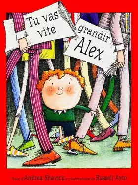 Couverture du produit · Tu vas vite grandir, Alex