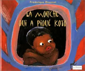 Couverture du produit · La mouche qui a piqué Koto