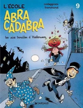 Couverture du produit · L'Ecole Abracadabra, tome 9 : Les Six trouilles d'Halloween