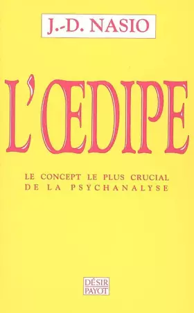 Couverture du produit · L'Oedipe L'Oedipe : Le concept le plus crucial de la psychanalyse