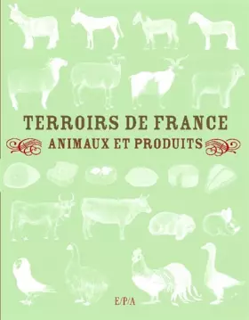 Couverture du produit · Terroirs de France : Animaux et produits