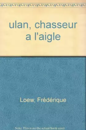 Couverture du produit · ulan, chasseur a l'aigle
