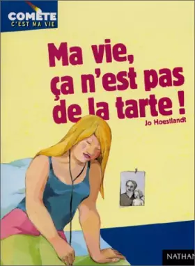 Couverture du produit · Ma vie, ça n'est pas de la tarte !