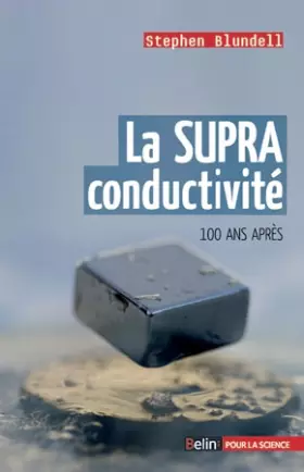 Couverture du produit · La Supraconductivité - 100 ans après