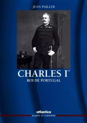 Couverture du produit · Charles Ier,  roi de Portugal