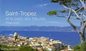 Couverture du produit · Saint-Tropez et le pays des Maures
