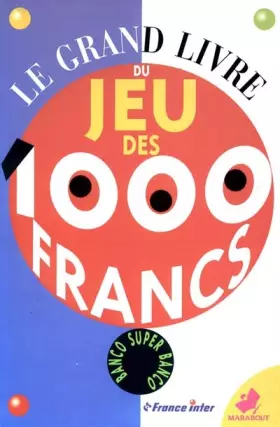 Couverture du produit · Le grand livre du jeu des 1000 francs