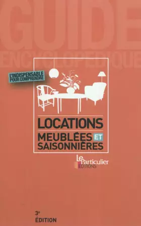 Couverture du produit · Locations meublées et saisonnières. L'indispensable pour comprendre.