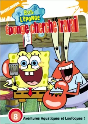 Couverture du produit · Bob l'éponge : Eponge cherche du travail