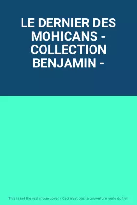 Couverture du produit · LE DERNIER DES MOHICANS - COLLECTION BENJAMIN -