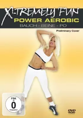 Couverture du produit · X-Tremely Fun-Power Aerobic: Bauch-Beine-Po [Import]