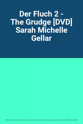 Couverture du produit · Der Fluch 2 - The Grudge [DVD] Sarah Michelle Gellar