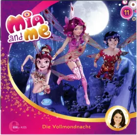 Couverture du produit · Mia And Me - 11 - Die Vollmondnacht