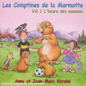 Couverture du produit · Les Comptines De La Marmotte/Vol.1 : L'Heure des Mamans