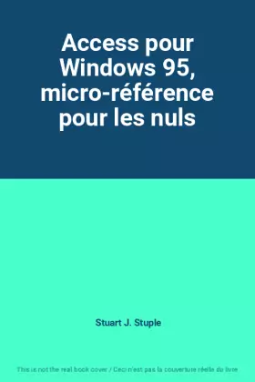 Couverture du produit · Access pour Windows 95, micro-référence pour les nuls