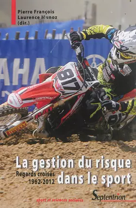 Couverture du produit · La gestion du risque dans le sport: Regards croisés 1962-2012