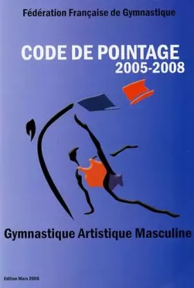 Couverture du produit · Code de pointage Gymnastique Artistique Masculine 2005-2008