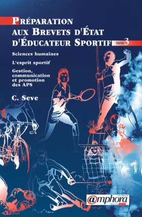 Couverture du produit · Sciences humaines, L'esprit sportif, Gestion, communication et promotion des APS, tome 3