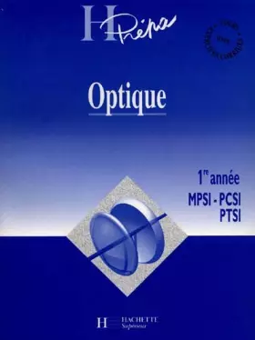 Couverture du produit · OPTIQUE. 1ère année MPSI-PCSI-PTSI