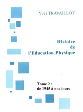 Couverture du produit · Histoire de l'éducation physique: Tome 2, De 1945 à nos jours
