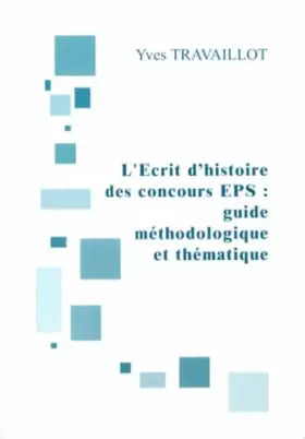 Couverture du produit · L'écrit 1 de l'agrégation interne d'EPS : guide méthodologique et thématique