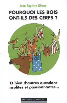 Couverture du produit · POURQUOI LES BOIS ONT-ILS DES CERFS ?