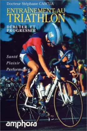 Couverture du produit · Entraînement au triathlon. Débuter et progresser