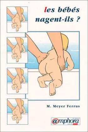 Couverture du produit · Les bébés nagent-ils ?. Vivre l'eau