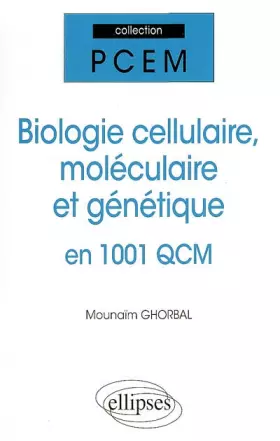Couverture du produit · Biologie Cellulaire Biologie Moléculaire & Genetique en 1001 Qcm