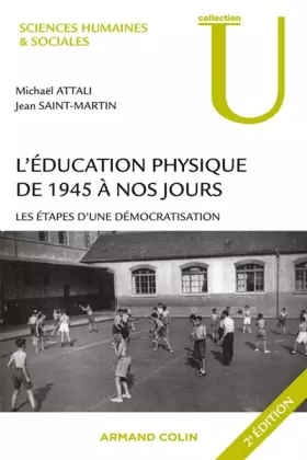 Couverture du produit · L'éducation physique de 1945 à nos jours : Les étapes d'une démocratisation