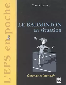 Couverture du produit · Le badminton en situation