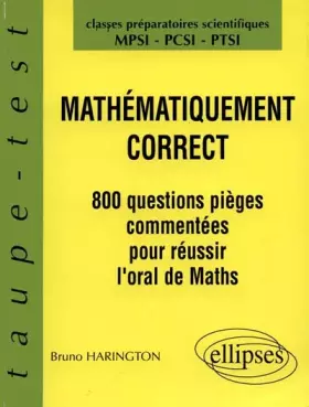 Couverture du produit · Mathématiquement correct : 800 questions pièges à l'oral de Mathématiques, MPSI-PCSI-PTSI