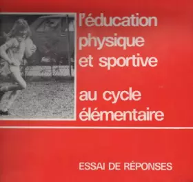 Couverture du produit · L'éducation physique et sportive au cycle élémentaire