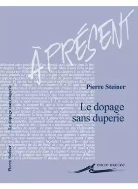 Couverture du produit · Le Dopage sans duperie: Essai sur le sport augmenté