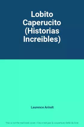 Couverture du produit · Lobito Caperucito (Historias Increibles)