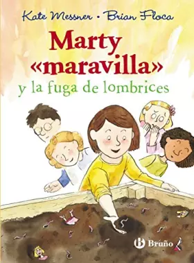 Couverture du produit · Marty "maravilla" y la fuga de lombrices (Castellano - A PARTIR DE 8 AÑOS - PERSONAJES - Marty «Maravilla»)