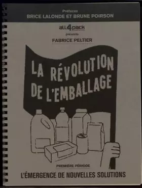 Couverture du produit · La révolution de l'emballage: Première période, L'émergence de nouvelles solutions