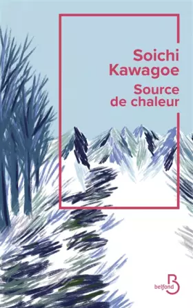 Couverture du produit · Source de chaleur - Rentrée littéraire 2024
