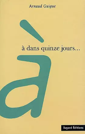 Couverture du produit · A dans quinze jours