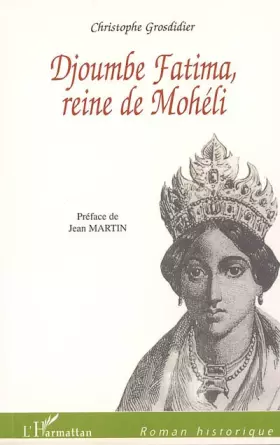 Couverture du produit · Djoumbe Fatima reine de Mohéli