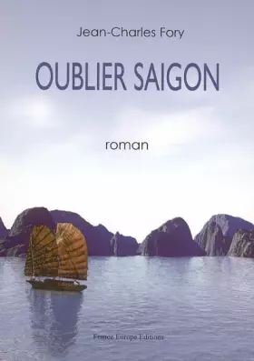 Couverture du produit · Oublier Saïgon