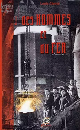 Couverture du produit · Des hommes et du fer