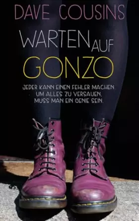 Couverture du produit · Warten auf Gonzo: Jeder kann einen Fehler machen. Um alles zu versauen, muss man ein Genie sein. Nominiert für den Deutschen Ju