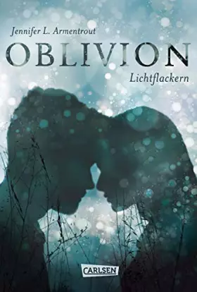 Couverture du produit · Obsidian 0: Oblivion 3. Lichtflackern (Opal aus Daemons Sicht erzählt) (0): Opal. Schattenglanz - erzählt aus Daemons Sicht!