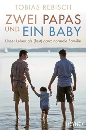Couverture du produit · Zwei Papas und ein Baby: Unser Leben als (fast) ganz normale Familie