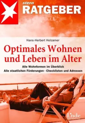Couverture du produit · Optimales Wohnen und Leben im Alter. Alle Wohnformen im Überblick - Alle staatlichen Förderungen - Checklisten und Adressen. st