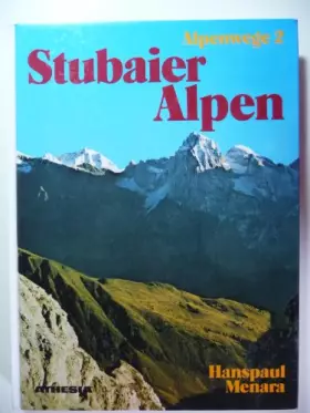 Couverture du produit · Stubaier Alpen. Die Berge zwischen Brenner und Timmelsjoch