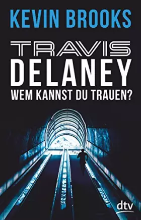 Couverture du produit · Travis Delaney - Wem kannst du trauen?: Roman (Die Travis-Delaney-Reihe, Band 2)